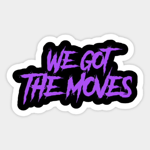 We got the moves-purple Sticker by HerbalBlue